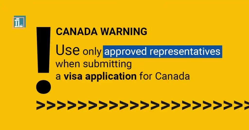 Use only approved representatives when submitting a visa application for Canada