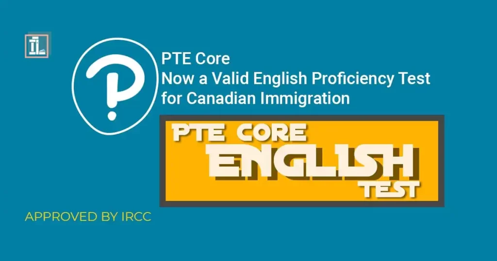 PTE Core Now a Valid English Proficiency Test for Canadian Immigration