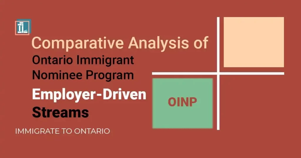 Comparative Analysis of Ontario Immigrant Nominee Program (OINP) Employer-Driven Streams