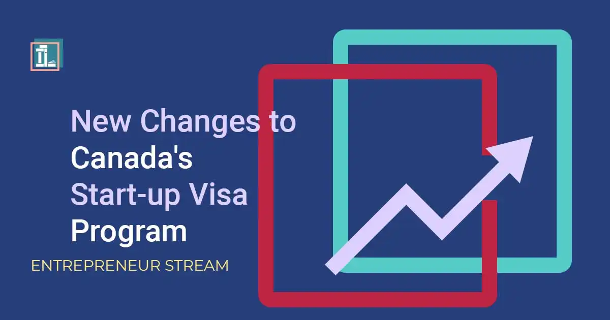 Canada's Startup Visa: New Changes & Impact (2024)