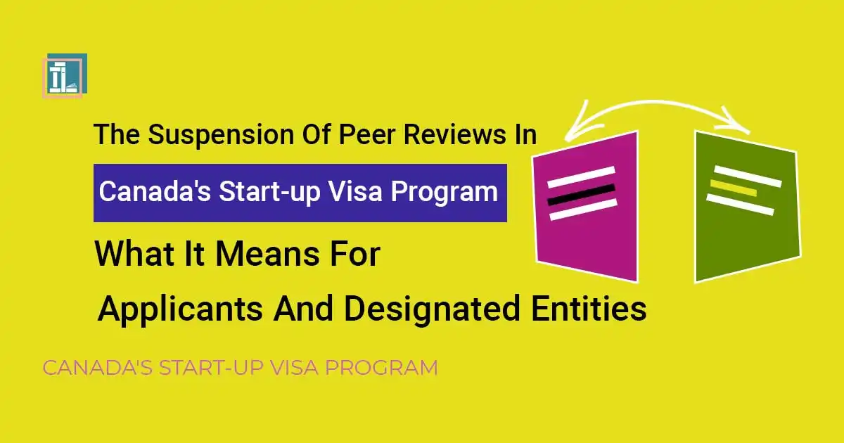 IRCC Suspends Peer Reviews for Start-Up Visa Program